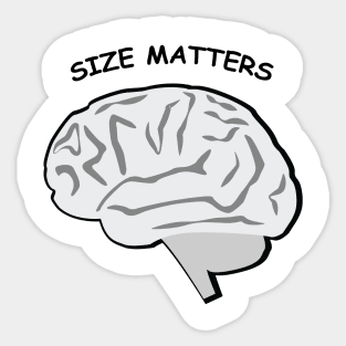 Size Matters - Brain Sticker